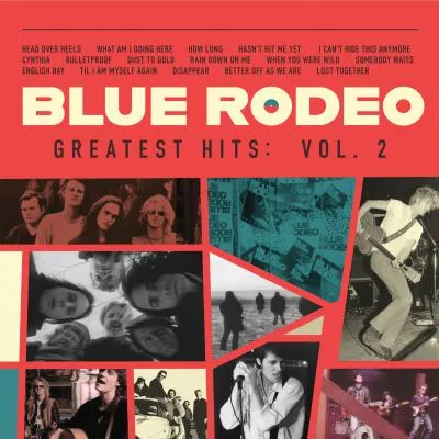 Blue Rodeo Greatest Hits Volume 2