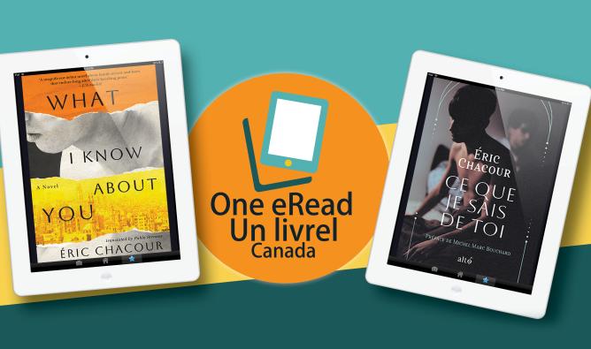 Promotional Image for One eRead Canada campaign with logo and book cover art for the featured title, What I Know About You by Éric Chacour.